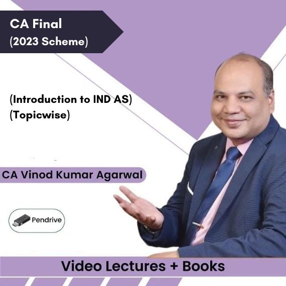 CA Final (2023 Scheme) FR (Introduction to IND AS) (Topicwise) Video Lectures by CA Vinod Kumar Agarwal (Pendrive + Books)