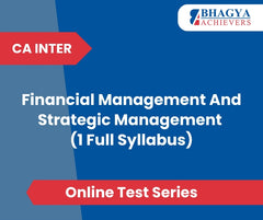 CA Inter Financial Management And Strategic Management  (1 Full Syllabus) Test Series (Online)