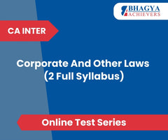 CA Inter Corporate And Other Laws (2 Full Syllabus) Test Series (Online)