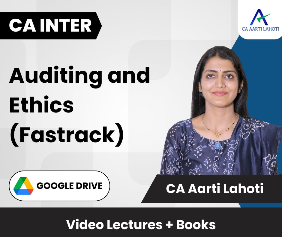 CA Inter Audit (Fastrack) Video Lectures by CA Aarti Lahoti (Google Drive)