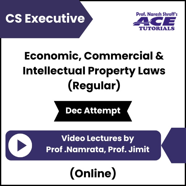 CS Executive Economic, Commercial & Intellectual Property Laws (Regular) Video Lectures by Prof Namrata, Prof Jimit (Online, Dec attempt) - BuyTestSeries.in
