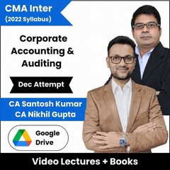 CMA Inter (Corporate Accounting & Auditing) Combo Video Lectures by CA Santosh Kumar, CA Nikhil Gupta Dec Attempt (Download)