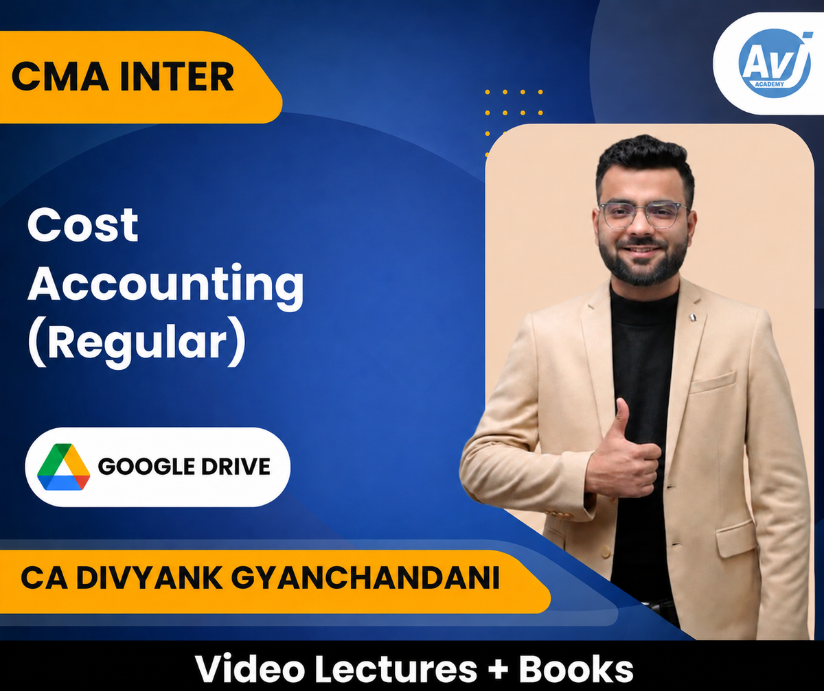 CMA Inter Cost Accounting (Regular) Video Lectures by CA Divyank Gyanchandani (Google Drive)