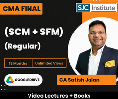 CMA Final (SCM + SFM) (Regular) Video Lectures by CA Satish Jalan (Google Drive, Unlimited Views, 18 Months)