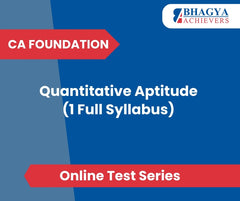 CA Foundation Quantitative Aptitude (1 Full Syllabus) Test Series (Online)