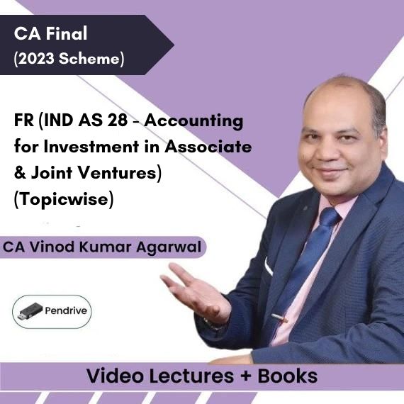 CA Final (2023 Scheme) FR (IND AS 28 - Accounting for Investment in Associate & Joint Ventures) (Topicwise) Video Lectures by CA Vinod Kumar Agarwal (Pendrive + Books)