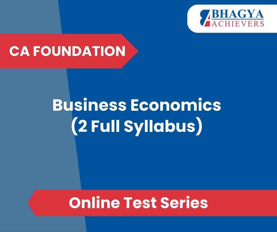 CA Foundation Business Economics (2 Full Syllabus) Test Series (Online)