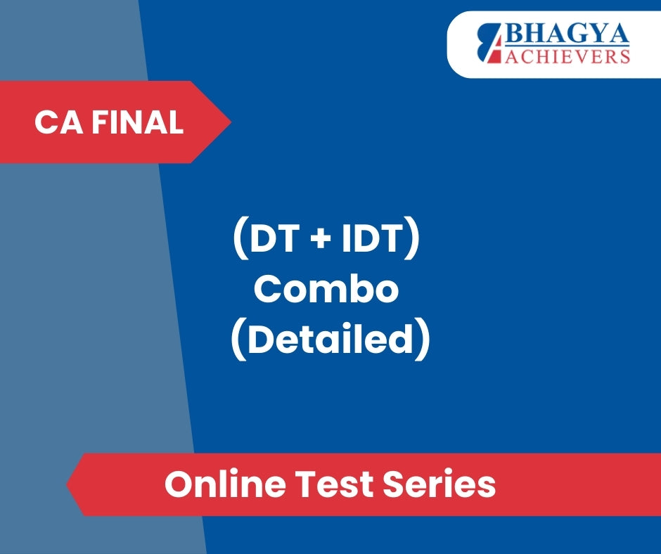 CA Final (DT + IDT) Combo (Detailed) Test Series (Online)