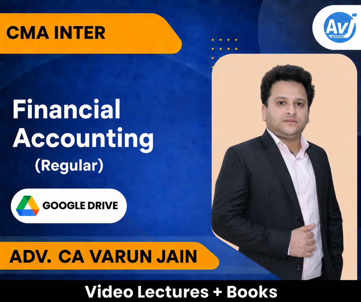 CMA Inter Financial Accounting (Regular) Video Lectures by CA Varun Jain (Google Drive)