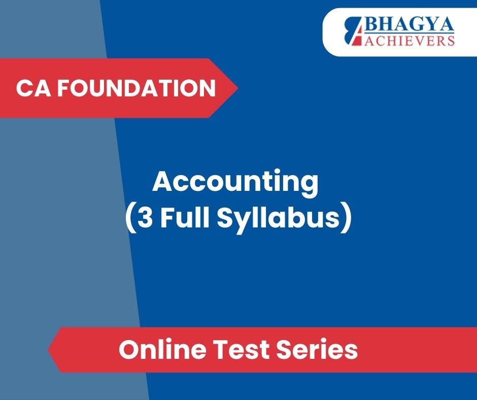 CA Foundation Accounting (3 Full Syllabus) Test Series (Online)