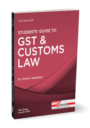 Students' Guide to GST & Customs Law book for CA Intermediate By Vinod K. Singhania
