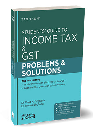 Taxmann's Students Guide to Income Tax & GST (Problems & Solutions) book by Dr Vinod K Singhania, Dr Monica Singhania