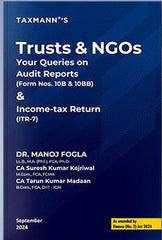 Trust & NGOs – Your Queries on Audit Reports (Form Nos. 10B & 10BB) & Income-tax Return (ITR-7) book by Manoj Fogla,Suresh Kumar Kejriwal,Tarun Kumar Madaan