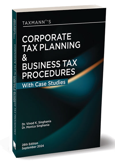 Corporate Tax Planning & Business Tax Procedures with Case Studies book by Vinod K. Singhania,Monica Singhania