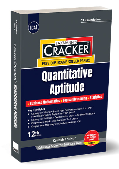 Taxmann Cracker - Quantitative Aptitude (Maths, LR & Stats) Book For CA Foundation By Kailash Thakur.