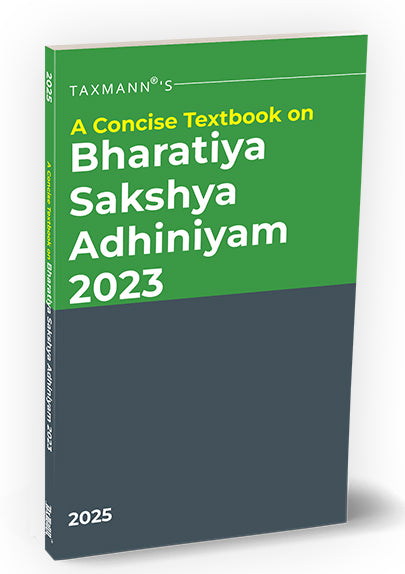 Taxmann's A Concise Textbook on Bharatiya Sakshya Adhiniyam (BSA) 2023