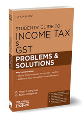 Taxmann's Students Guide to Income Tax & GST (Problems & Solutions) book by Dr Vinod K Singhania, Dr Monica Singhania