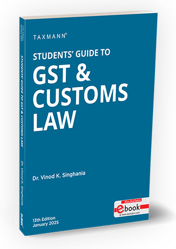 Students' Guide to GST & Customs Law book for CA Intermediate By Vinod K. Singhania