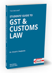 Students' Guide to GST & Customs Law book for CA Intermediate By Vinod K. Singhania