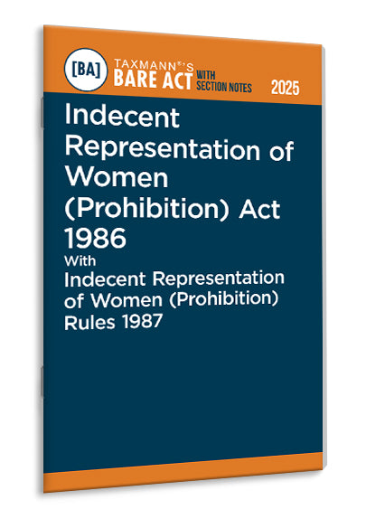 Taxmann's Indecent Representation of Women (Prohibition) Act 1986 with Indecent Representation of Women (Prohibition) Rules 1987 – Bare Act with Section Notes
