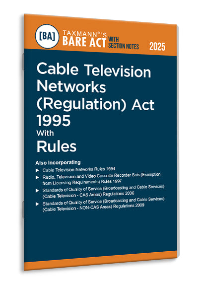 Taxmann's Cable Television Networks (Regulation) Act 1995 & Rules – Bare Act with Section Notes