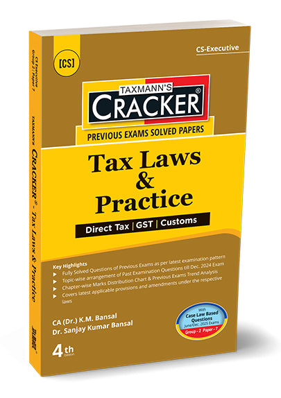 Taxmann Cracker -Tax Laws & Practice Book for CS Executive by K.M.Bansal, Sanjay Kumar Bansal