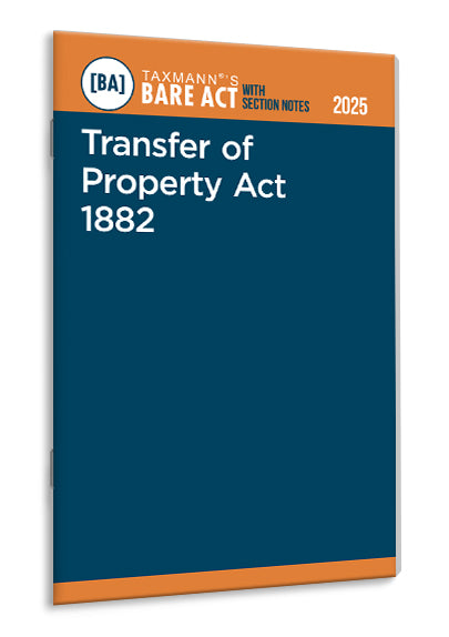 Taxmann's Transfer of Property Act 1882 – Bare Act with Section Notes