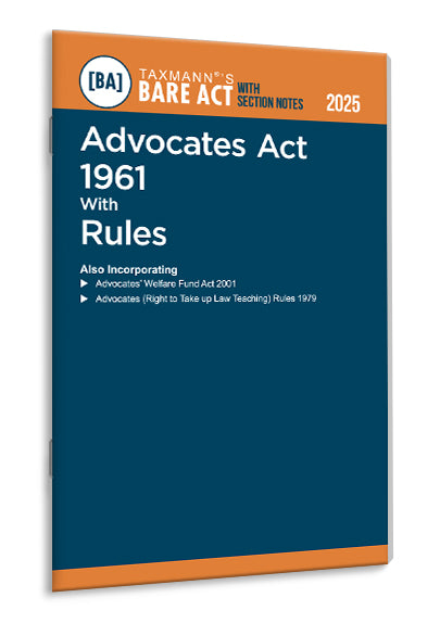 Taxmann's Advocates Act 1961 with Rules – Bare Act with Section Notes