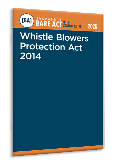 Taxmann's Whistle Blowers Protection Act 2014 – Bare Act with Section Notes
