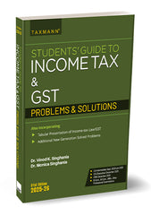 Taxmann's Students Guide to Income Tax & GST (Problems & Solutions) book by Dr Vinod K Singhania, Dr Monica Singhania