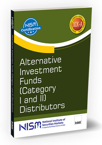 NISM Alternative Investment Funds (Category I and II) Distributors Book by National Institute of Securities Markets