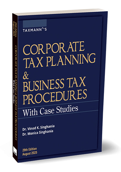 Taxmann's Corporate Tax Planning & Business Tax Procedures with Case Studies book by Vinod K. Singhania,Monica Singhania