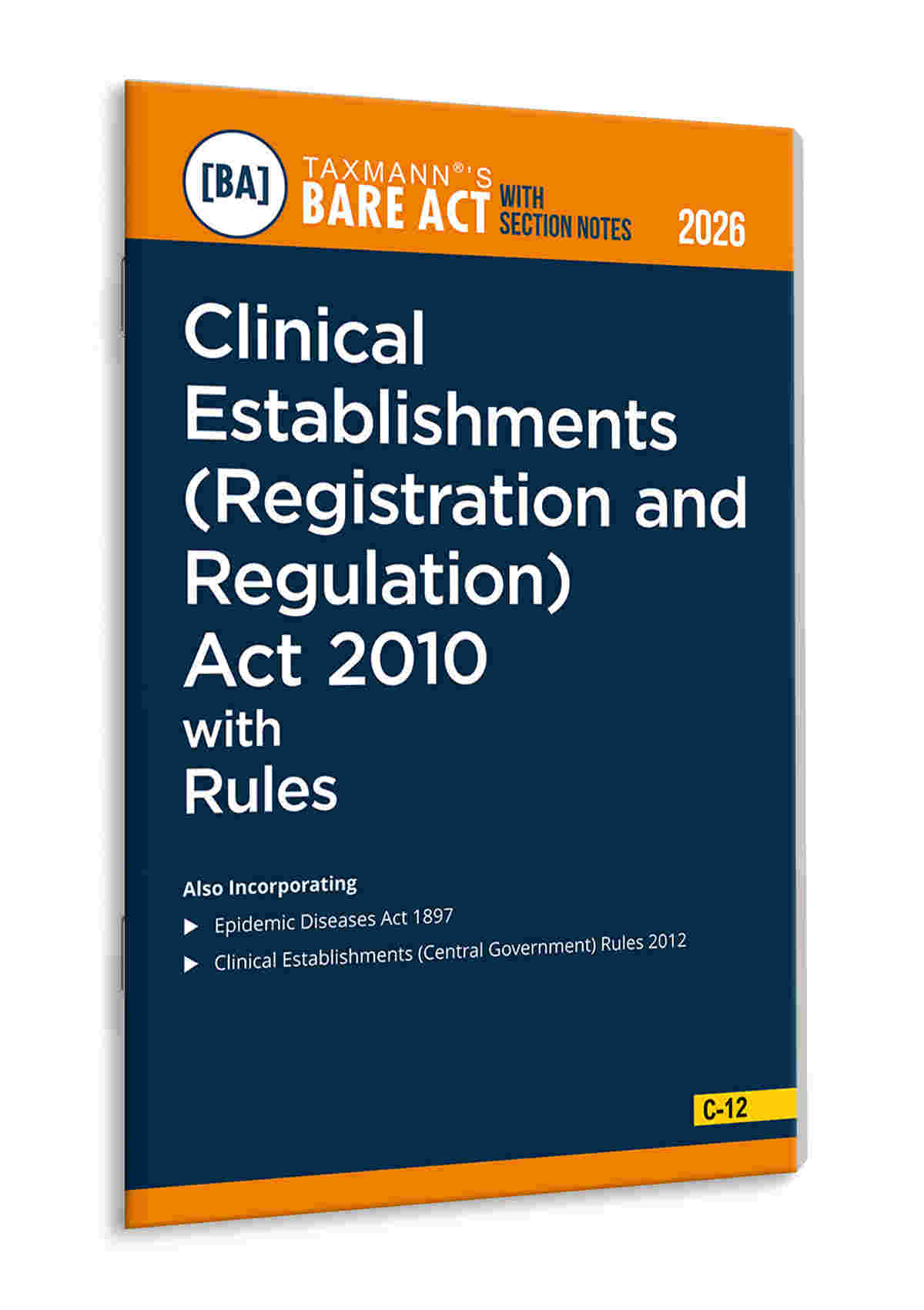 Taxmann's Clinical Establishments (Registration and Regulation) Act 2010 with Rules – Bare Act with Section Notes