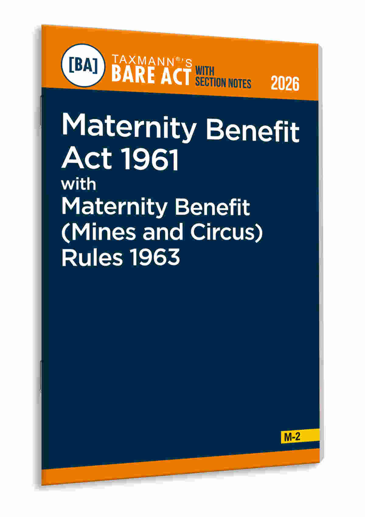 Taxmann's Maternity Benefit Act 1961 with Maternity Benefit (Mines and Circus) Rules 1963 – Bare Act with Section Notes