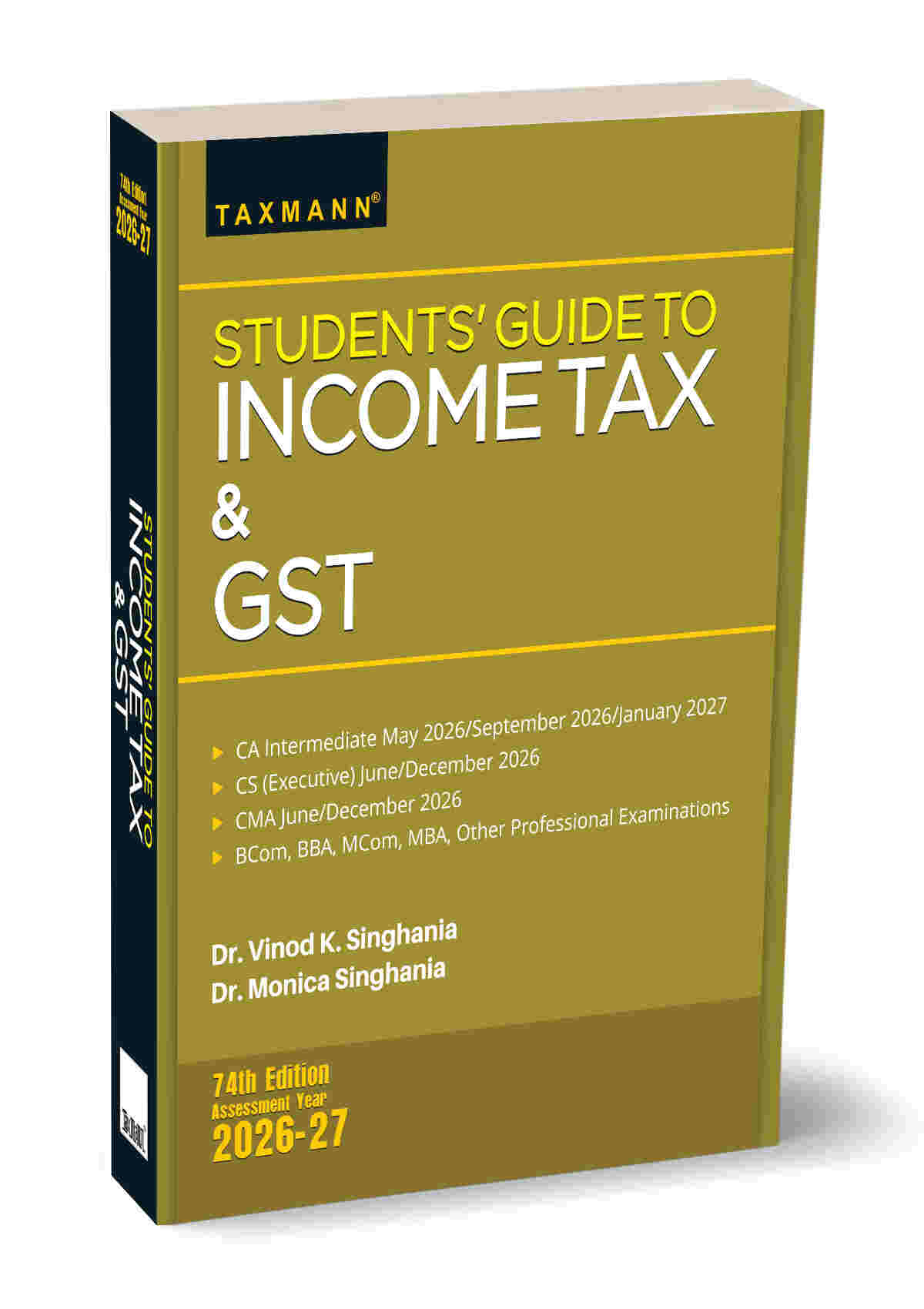 Students Guide to Income Tax including GST Book for CA/CMA Inter, CS Executive, B.Com, M.Com & MBA by Dr Vinod K Singhania, Dr Monica Singhania.