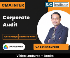 CMA Inter Corporate Audit (Regular) Video Lectures by CA Satish Sureka for June Attempt (Google Drive + Books, Unlimited Views) SJC Institute