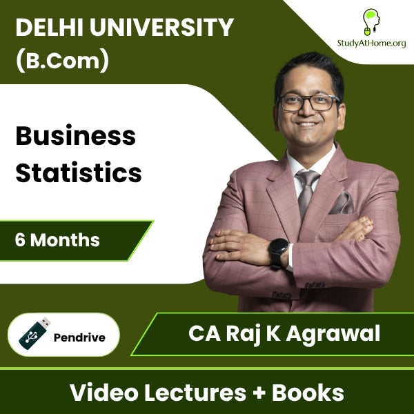 Delhi University (B.Com) Business Statistics Video Lectures By CA Raj K Agrawal (Pendrive + Books, 6 Months)