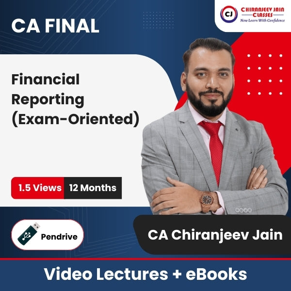 CA Final Financial Reporting (Exam-Oriented) Video Lectures by CA Chiranjeev Jain (Pendrive + eBooks, 12 Months, 1.5 Views)