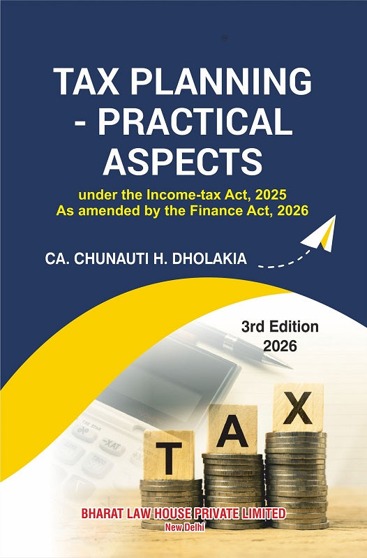 Bharat's Tax Planning - Practical Aspects Book By Chunauti H. Dholakiya