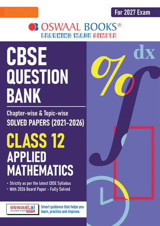CBSE Question Bank for Class 12 - Applied Mathematics Book - Chapterwise and Topicwise Solved Papers For 2027 Exam By Oswaal Books