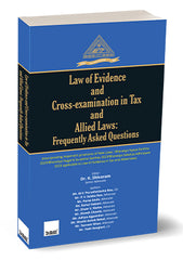 Law of Evidence and Cross-examination in Tax and Allied Laws (Frequently Asked Questions) - Book By Taxmann