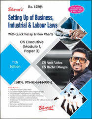 Bharat’s Setting Up of Business, Industrial & Labour Laws - Book for CS Executive by CS Amit Vohra and CS Rachit Dhingra