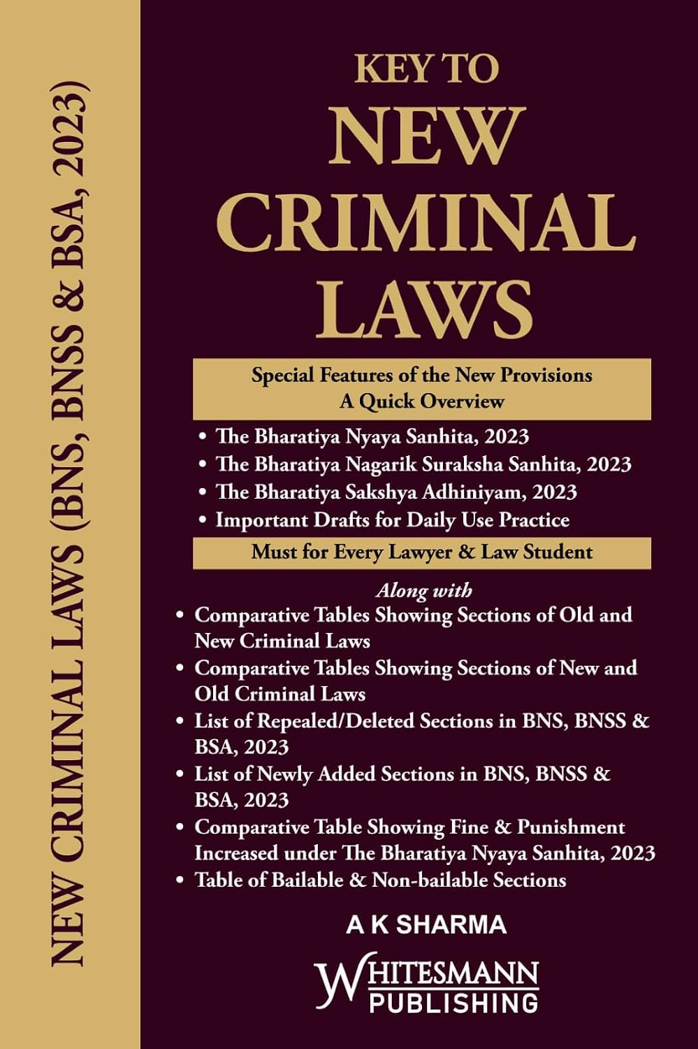 Whitesmann's Key to New Criminal Laws - Book By A K Sharma