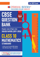 CBSE Question Bank for Class 10 Mathematics (Standard), Chapter-wise and Topic-wise - Solved Papers (2017-2026) For 2027 Exam By Oswaal Books