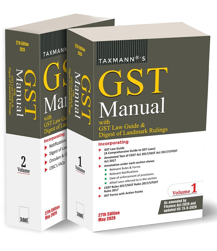 GST Manual with GST Law Guide & Digest of Landmark Rulings (Set of 2 Volumes) - Books By Taxmann