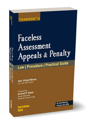 Faceless Assessment Appeals & Penalty (Law, Procedure, Practical Guide) - Book By Taxmann
