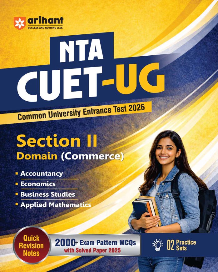 NTA CUET UG 2026 Section II – Domain (Commerce) - Books (Accountancy, Economics, Business Studies and Applied Maths) - Solved Paper 2025, Quick Revision Notes and 2 Practice Sets By Arihant Publication