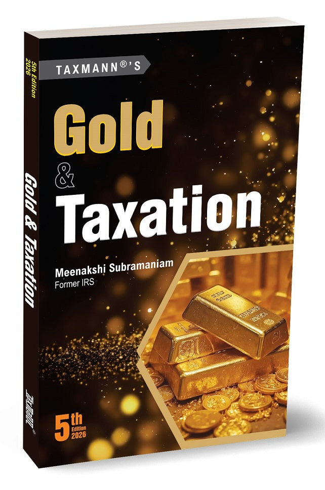 Taxmann's Gold & Taxation by Meenakshi Subramaniam