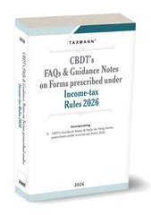 CBDT's FAQs and Guidance Notes on Forms Prescribed under Income-tax Rules 2026 By Taxmann
