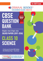 CBSE Question Bank for Class 10 Science, Chapter-wise and Topic-wise - Solved Papers (2017-2026) For 2027 Exam By Oswaal Books